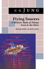 Flying Saucers – A Modern Myth of Things Seen in the Sky. (From Vols. 10 and 18, Collected Works)