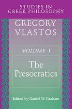 Studies in Greek Philosophy, Volume I – The Presocratics