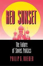 Red Sunset – The Failure of Soviet Politics