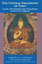 The Central Philosophy of Tibet – A Study and Translation of Jey Tsong Khapa`s Essence of True Eloquence