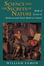 Science and the Secrets of Nature – Books of Secrets in Medieval and Early Modern Culture