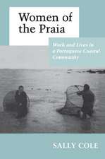 Women of the Praia – Work and Lives in a Portuguese Coastal Community