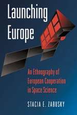 Launching Europe – An Ethnography of European Cooperation in Space Science