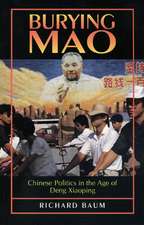 Burying Mao – Chinese Politics in the Age of Deng Xiaoping – Updated Edition