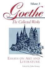 Goethe, Volume 3 – Essays on Art and Literature