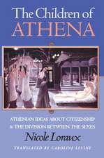 The Children of Athena – Athenian Ideas about Citizenship and the Division between the Sexes