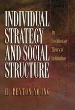 Individual Strategy and Social Structure – An Evolutionary Theory of Institutions