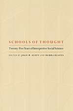 Schools of Thought – Twenty–Five Years of Interpretive Social Science