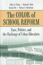 The Color of School Reform – Race, Politics, and the Challenge of Urban Education