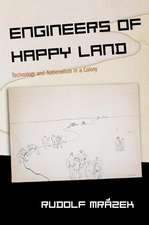 Engineers of Happy Land – Technology and Nationalism in a Colony