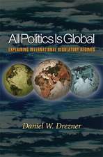 All Politics Is Global – Explaining International Regulatory Regimes