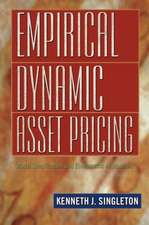 Empirical Dynamic Asset Pricing – Model Specification and Econometric Assessment