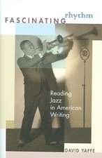 Fascinating Rhythm – Reading Jazz in American Writing