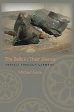 The Bells in Their Silence – Travels through Germany