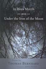 In Hora Mortis / Under the Iron of the Moon – Poems