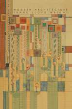 Wright, F: Modern Architecture