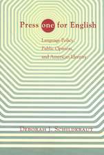 Press "ONE" for English – Language Policy, Public Opinion, and American Identity