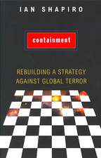 Containment – Rebuilding a Strategy against Global Terror