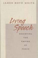 Living Speech – Resisting the Empire of Force