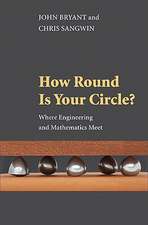 How Round Is Your Circle? – Where Engineering and Mathematics Meet