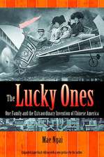 The Lucky Ones – One Family and the Extraordinary Invention of Chinese America – Expanded paperback Edition