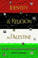 Identity and Religion in Palestine – The Struggle between Islamism and Secularism in the Occupied Territories