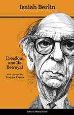 Freedom and Its Betrayal – Six Enemies of Human Liberty – Updated Edition