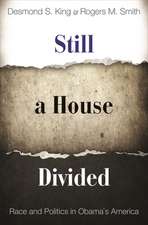 Still a House Divided – Race and Politics in Obama`s America