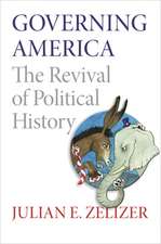 Governing America – The Revival of Political History