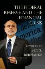 Federal Reserve and the Financial Crisis