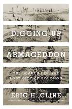 Cline, E: Digging Up Armageddon