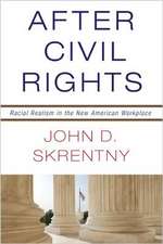 After Civil Rights – Racial Realism in the New American Workplace