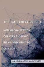 The Butterfly Defect – How Globalization Creates Systemic Risks, and What to Do about It