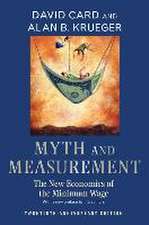 Myth and Measurement – The New Economics of the Minimum Wage – Twentieth–Anniversary Edition