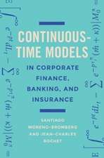 Continuous–Time Models in Corporate Finance, Ban – A User`s Guide