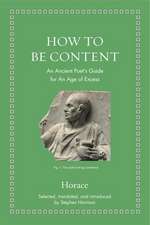 How to Be Content – An Ancient Poet`s Guide for an Age of Excess