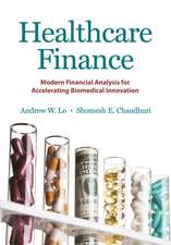 Healthcare Finance – Modern Financial Analysis for Accelerating Biomedical Innovation