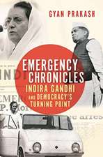 Emergency Chronicles – Indira Gandhi and Democracy`s Turning Point