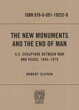 The New Monuments and the End of Man – U.S. Sculpture between War and Peace, 1945–1975