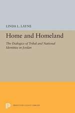 Home and Homeland – The Dialogics of Tribal and National Identities in Jordan