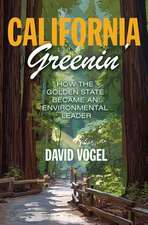 California Greenin` – How the Golden State Became an Environmental Leader