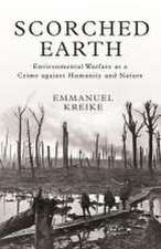 Scorched Earth – Environmental Warfare as a Crime against Humanity and Nature