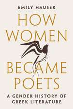 How Women Became Poets – A Gender History of Greek Literature