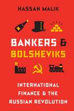 Bankers and Bolsheviks – International Finance and the Russian Revolution