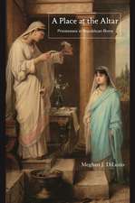 A Place at the Altar – Priestesses in Republican Rome