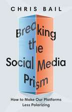 Breaking the Social Media Prism – How to Make Our Platforms Less Polarizing