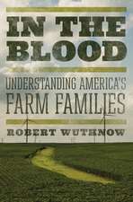 In the Blood – Understanding America`s Farm Families