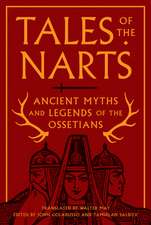 Tales of the Narts – Ancient Myths and Legends of the Ossetians