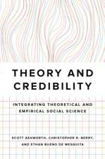 Theory and Credibility – Integrating Theoretical and Empirical Social Science