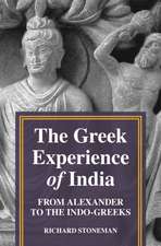 The Greek Experience of India – From Alexander to the Indo–Greeks